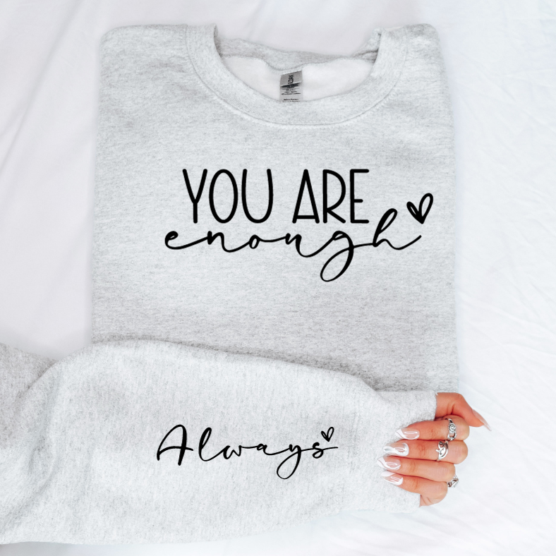 You are enough - Sleeve